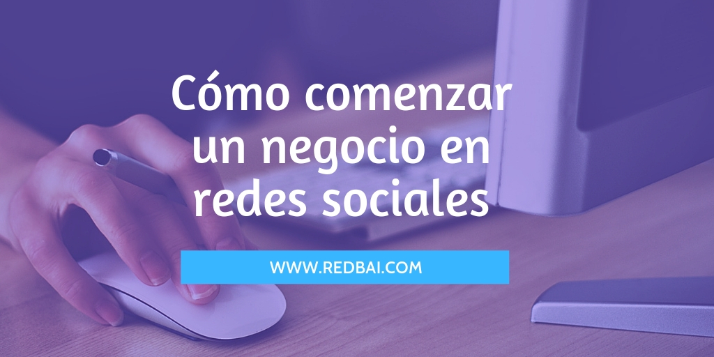Como comenzar un negocio en redes sociales