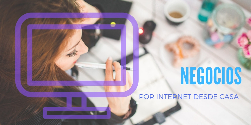 Negocio por Internet desde Casa
